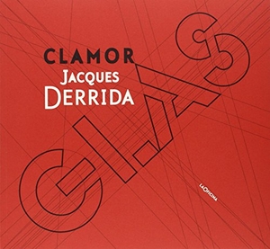 Genet, Jean / Hegel, Georg Wilhelm Friedrich et al. Clamor-Glas. laOficina, 2015.