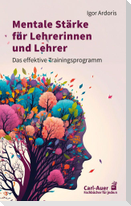Mentale Stärke für Lehrerinnen und Lehrer