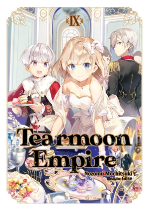 Mochitsuki, Nozomu. Tearmoon Empire: Volume 9 (Light Novel) - Volume 9. Yen Press, 2023.