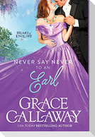 Never Say Never to an Earl