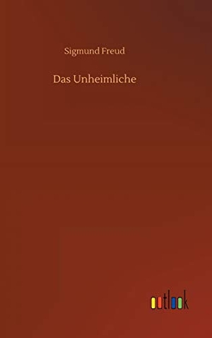 Freud, Sigmund. Das Unheimliche. Outlook Verlag, 2020.