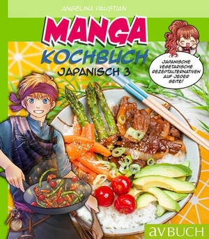 Paustian, Angelina. Manga Kochbuch Japanisch 3 - Japanische vegetarische Rezeptalternativen auf jeder Seite!. Cadmos Verlag GmbH, 2023.