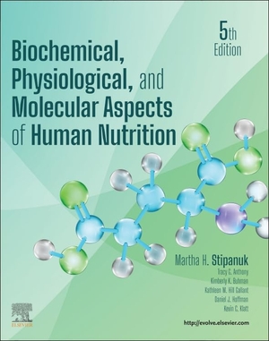 Stipanuk, Martha H. / Anthony, Tracy G. et al. Biochemical, Physiological, and Molecular Aspects of Human Nutrition. Elsevier LTD, 2026.