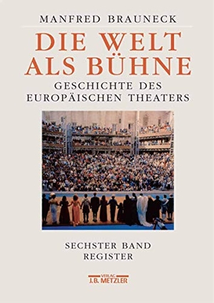 Brauneck, Manfred. Die Welt als Bühne - Geschichte des europäischen Theaters. Sechster Band: Chronik, Bibliographie, Register. J.B. Metzler, 2007.