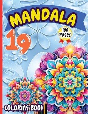 Peter. Mandala 19 Coloring Book - Stress Relieving Mandala Designs for Adults Relaxation. Peter Strul, 2024.