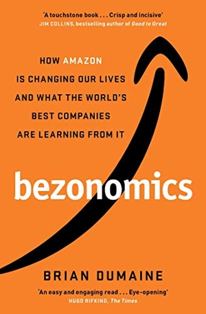 Dumaine, Brian. Bezonomics - How Amazon Is Changing Our Lives, and What the World's Best Companies Are Learning from It. Simon & Schuster Ltd, 2021.