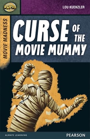 Reid, Dee / Lou Kuenzler. Rapid Stage 9 Set B: Movie Madness: Curse of the Movie Mummy. Pearson Education Limited, 2013.