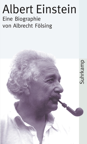 Fölsing, Albrecht. Albert Einstein - Eine Biographie. Suhrkamp Verlag AG, 2011.