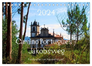 Luef, Alexandra. Camino Portugues - Jakobsweg (Tischkalender 2024 DIN A5 quer), CALVENDO Monatskalender - Pilgerweg entlang der portugisischen Küste von Porto nach Santiago de Compostela. Calvendo, 2023.