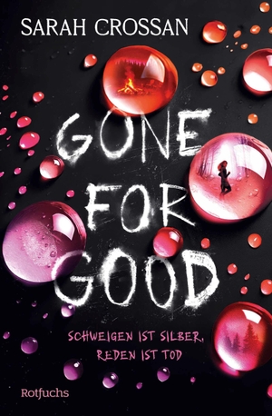 Crossan, Sarah. Gone for Good - Schweigen ist Silber, Reden ist Tod | Spannender Thriller für Jugendliche mit Academy Setting. rotfuchs, 2026.