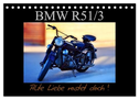BMW R 51/3 - Alte Liebe rostet doch (Tischkalender 2024 DIN A5 quer), CALVENDO Monatskalender