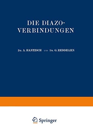Reddelien, G. / A. Hantzsch. Die Diazoverbindungen. Springer Berlin Heidelberg, 1921.