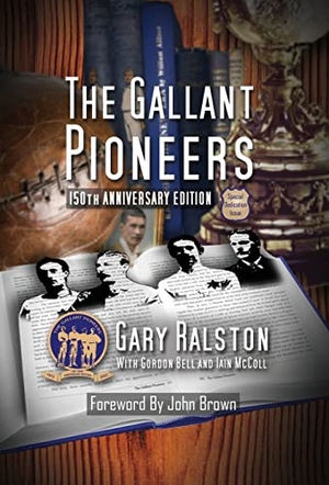 Ralston, Gary / Bell, Gordon et al. The Gallant Pioneers. Tiny Alley Studio, 2021.