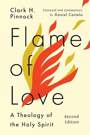 Pinnock, Clark H.. Flame of Love - A Theology of the Holy Spirit. IVP Academic, 2022.