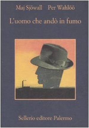 Sjöwall, Maj / Per Wahlöö. L' uomo che andò in fumo. , 2009.
