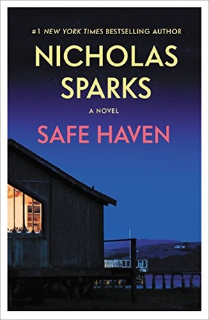 Sparks, Nicholas. Safe Haven. Grand Central Publishing, 2017.