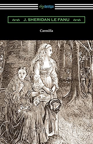 Le Fanu, J. Sheridan. Carmilla. Digireads.com, 2020.