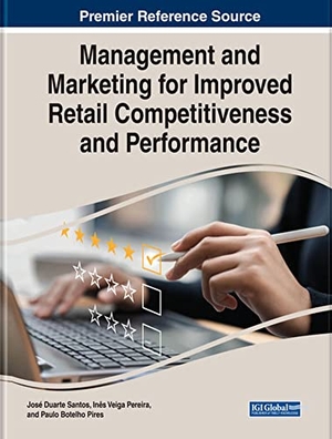 Santos, José Duarte / Inês Veiga Pereira et al (Hrsg.). Management and Marketing for Improved Retail Competitiveness and Performance. IGI Global, 2023.