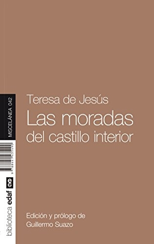 Teresa de Jesús, Santa. Las moradas del castillo interior. Editorial Edaf, S.L., 2015.