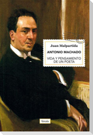 Antonio Machado : vida y pensamiento de un poeta