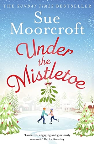 Moorcroft, Sue. Under the Mistletoe. HarperCollins Publishers, 2021.