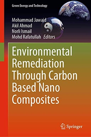 Jawaid, Mohammad / Mohd Rafatullah et al (Hrsg.). Environmental Remediation Through Carbon Based Nano Composites. Springer Nature Singapore, 2020.