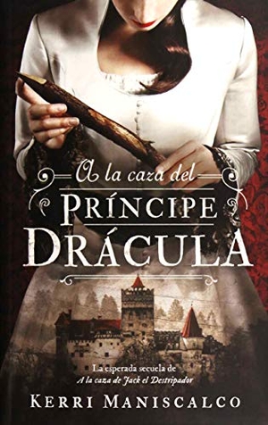 Maniscalco, Kerri. a la Caza del Principe Dracula. Urano, 2019.