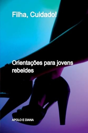 Apolo. Filha, Cuidado!. Meta Brasil, 2023.