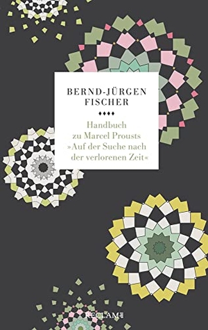 Fischer, Bernd-Jürgen. Handbuch zu Marcel Prousts »Auf der Suche nach der verlorenen Zeit«. Reclam Philipp Jun., 2022.