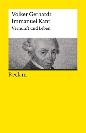 Gerhardt, Volker. Immanuel Kant - Vernunft und Leben. Reclam Philipp Jun., 2024.