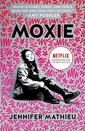 Mathieu, Jennifer. Moxie. Square Fish, 2018.