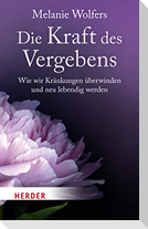 Die Kraft des Vergebens