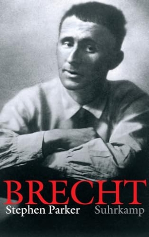 Parker, Stephen. Bertolt Brecht - Eine Biographie. Suhrkamp Verlag, 2026.