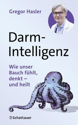 Hasler, Gregor. Darm-Intelligenz - Wie unser Bauch fühlt, denkt - und heilt. SCHATTAUER, 2026.