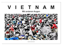 Vietnam - Mit anderen Augen (Wandkalender 2024 DIN A3 quer), CALVENDO Monatskalender