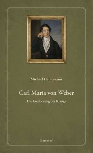 Heinemann, Michael. Carl Maria von Weber - Die Entdeckung des Klangs. Reinhold, E. Verlag, 2026.