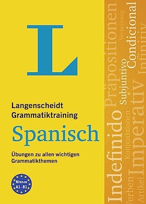 Langenscheidt Grammatiktraining Spanisch - Übungen zu allen wichtigen Grammatikthemen. Langenscheidt bei PONS, 2022.