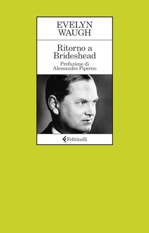 Waugh, Evelyn. Ritorno a Brideshead. Feltrinelli, 2024.