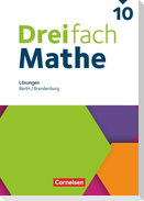 Dreifach Mathe - Berlin und Brandenburg - 10. Schuljahr. Lösungen zum Schulbuch