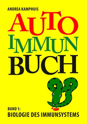 Kamphuis, Andrea. Das Autoimmunbuch, Band 1 - Biologie des Immunsystems. Books on Demand, 2018.