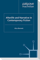 Afterlife and Narrative in Contemporary Fiction