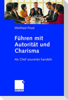 Führen mit Autorität und Charisma