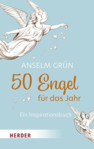 Grün, Anselm. 50 Engel für das Jahr - Ein Inspirationsbuch. Herder Verlag GmbH, 2022.