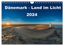Dänemark - Land im Licht (Wandkalender 2024 DIN A4 quer), CALVENDO Monatskalender