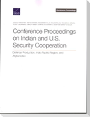 Conference Proceedings on Indian and U.S. Security Cooperation