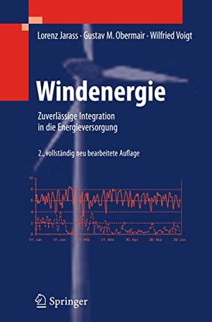 Jarass, Lorenz / Voigt, Wilfried et al. Windenergie - Zuverlässige Integration in die Energieversorgung. Springer Berlin Heidelberg, 2012.