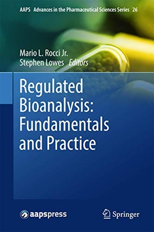 Lowes, Stephen / Mario L. Rocci Jr. (Hrsg.). Regulated Bioanalysis: Fundamentals and Practice. Springer International Publishing, 2017.