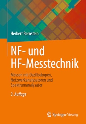 Bernstein, Herbert. NF- und HF-Messtechnik - Messen mit Oszilloskopen, Netzwerkanalysatoren und Spektrumanalysator. Springer-Verlag GmbH, 2026.