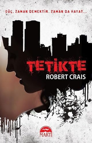 Crais, Robert. Tetikte. Marti Yayinlari, 2018.