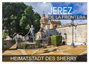 Jerez de la Frontera - Heimatstadt des Sherry (Wandkalender 2024 DIN A2 quer), CALVENDO Monatskalender